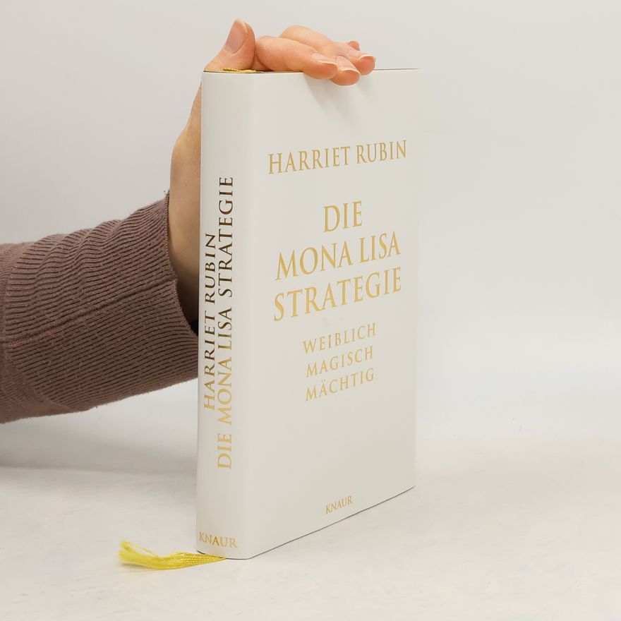 Harriet Rubin Die Mona-Lisa-Strategie