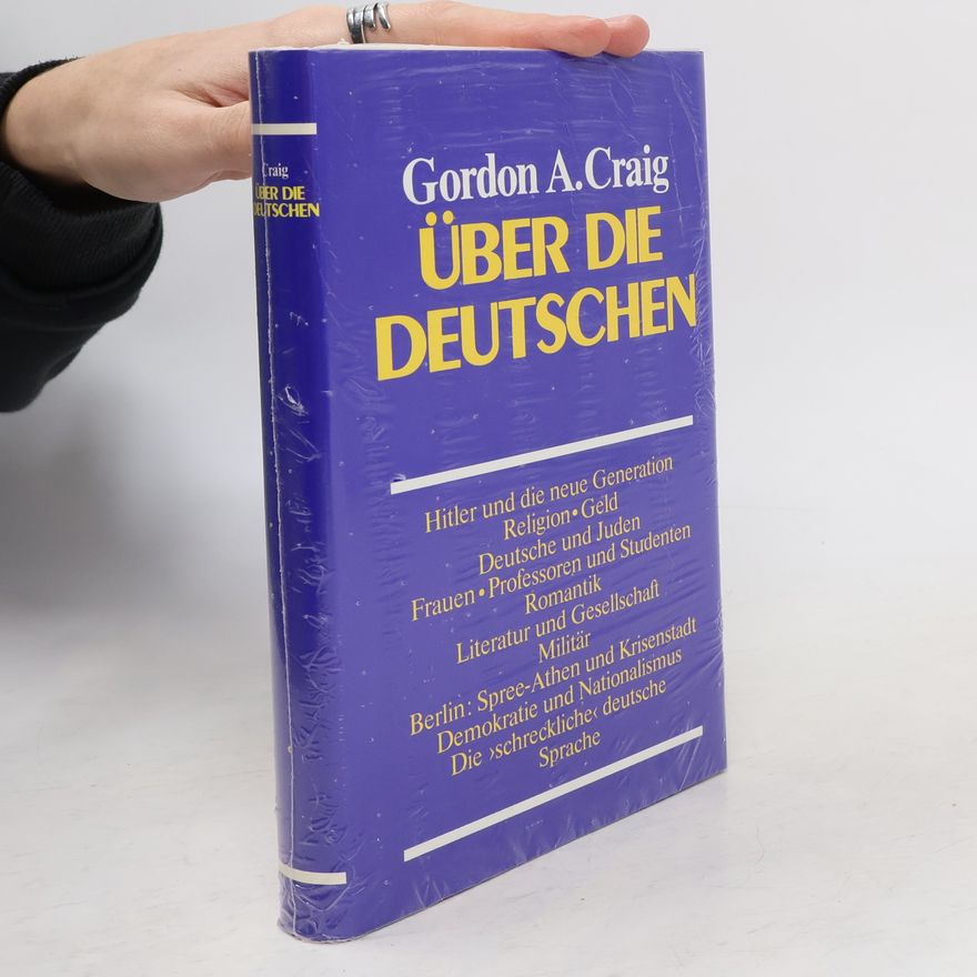 Gordon A. Craig Über die deutschen