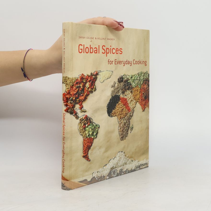 Golbaz Sarah Global Spices for Everyday Cooking
