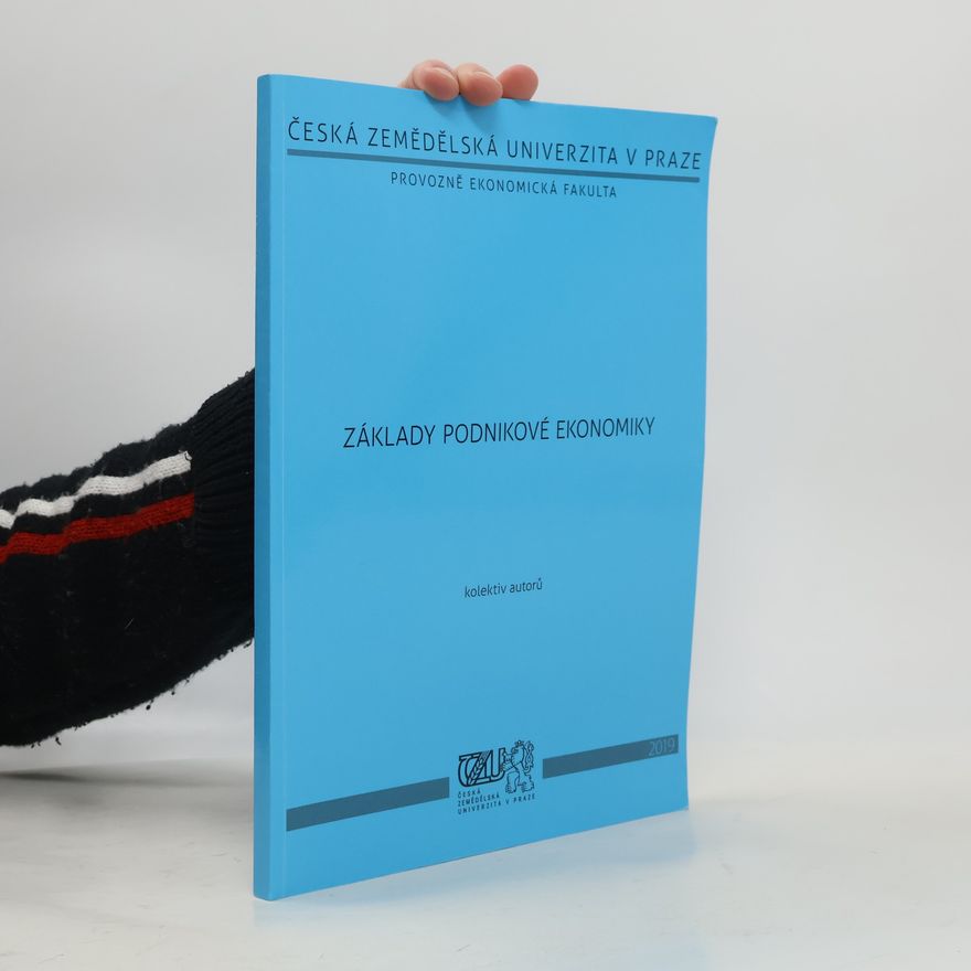 Kolektiv autorů Základy podnikové ekonomiky