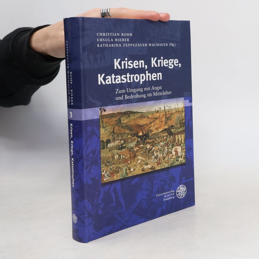 Christian Rohr Krisen, Kriege, Katastrophen