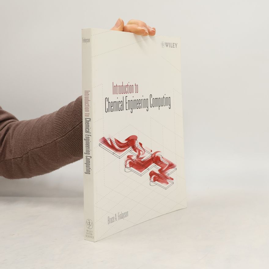 Bruce A Finlayson Introduction to Chemical Engineering Computing