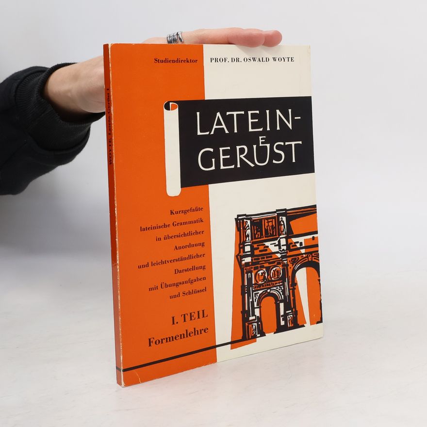 Oswald Woyte Latein-Gerüst I.