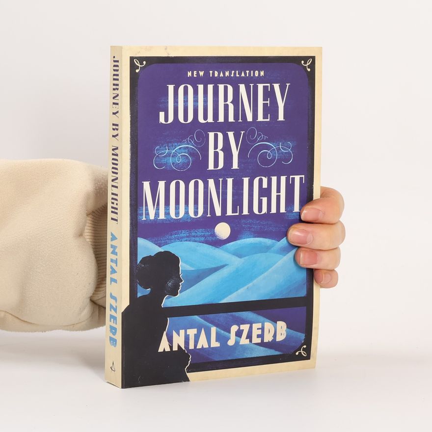 Antal Szerb Journey by Moonlight