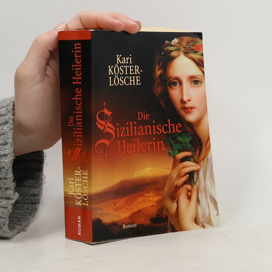 Kari Köster-Lösche Die Sizilianische Heilerin
