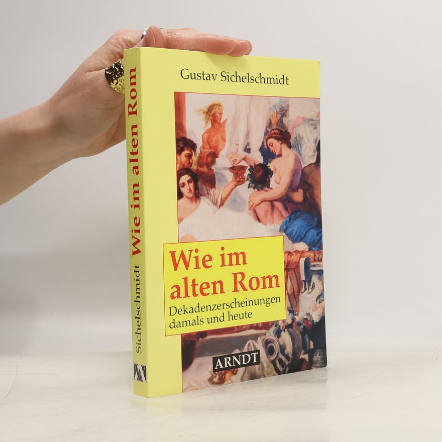 Gustav Sichelschmidt Wie im alten Rom