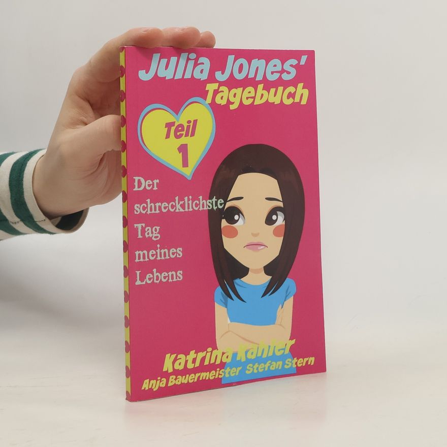 Anja Bauermeister Julia Jones' Tagebuch - Teil 1 - Der schrecklichste Tag meines Lebens