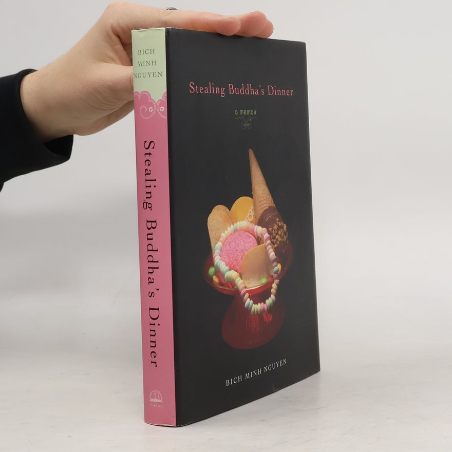Bich Minh Nguyen Stealing Buddha's Dinner