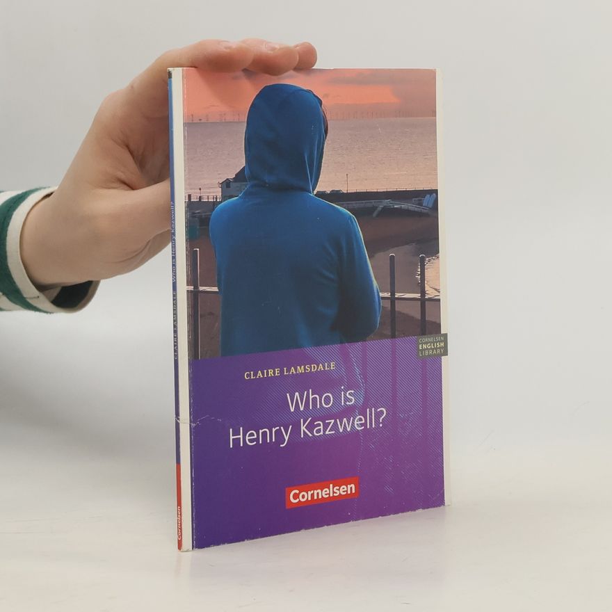 Claire Lamsdale Cornelsen English Library: Who Is Henry Kazwell?