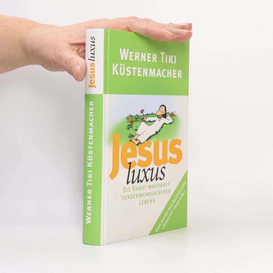 Werner Tiki Küstenmacher Jesus Luxus