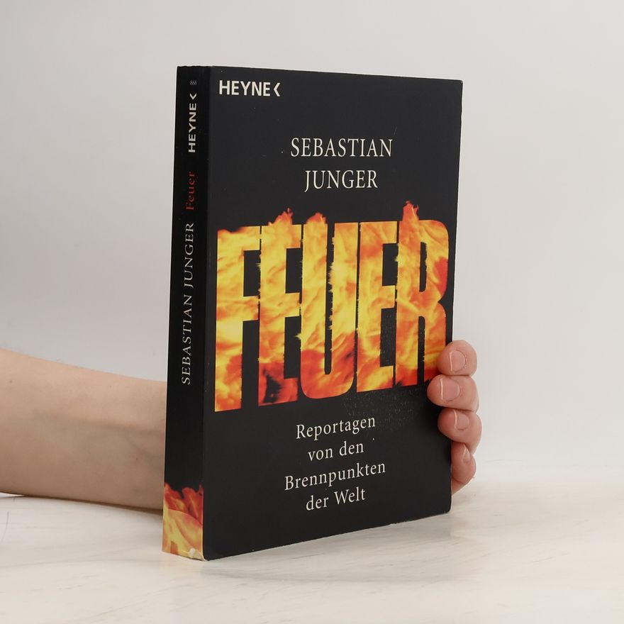 Sebastian Junger Feuer