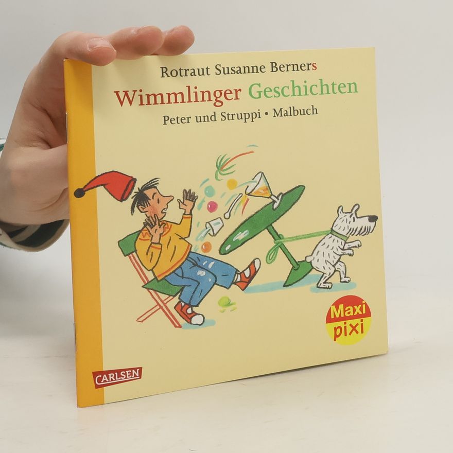 Rotraut Susanne Berner Wimmlinger Geschichten. Peter und Struppi und Malbuch