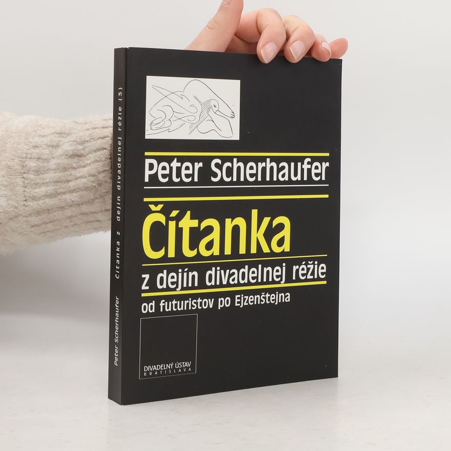 Peter Scherhaufer Čítanka z dejín divadelnej réžie 3