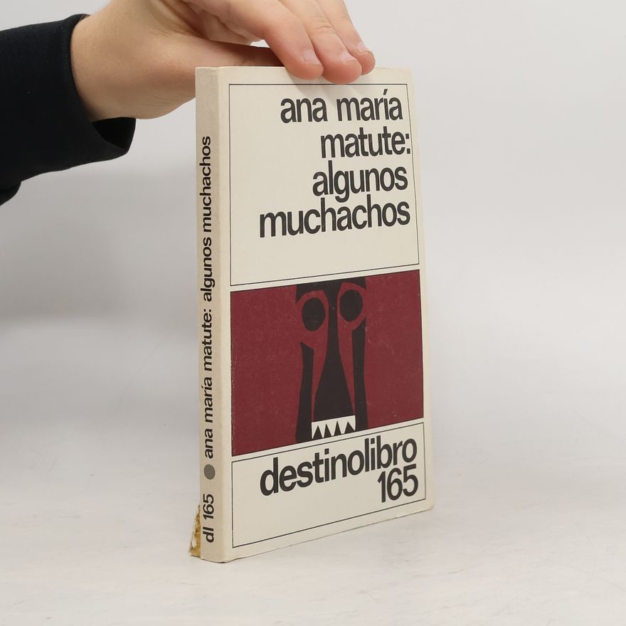 Ana María Matute Algunos muchachos