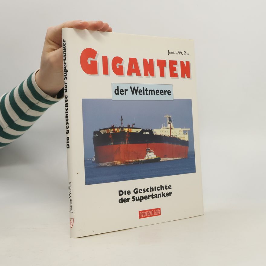 Joachim Wilhelm Pein Giganten der Weltmeere
