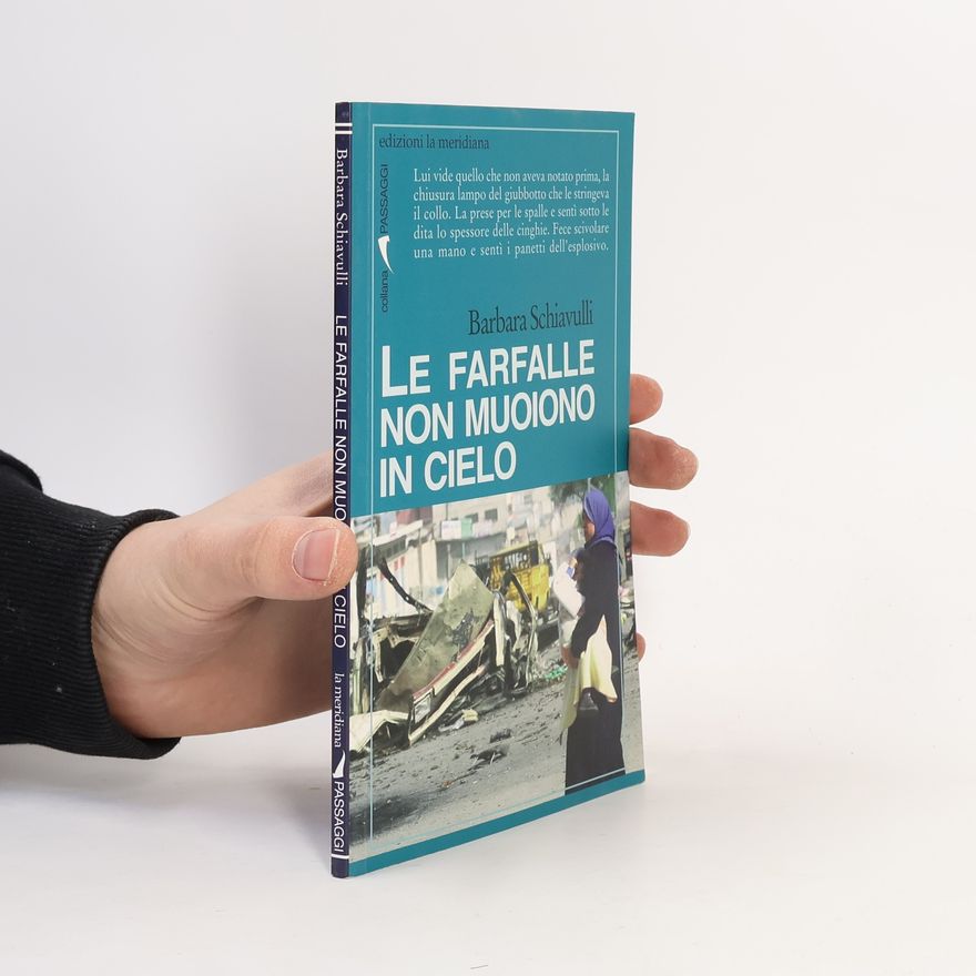 Barbara Schiavulli Passaggi: Le farfalle non muoiono in cielo