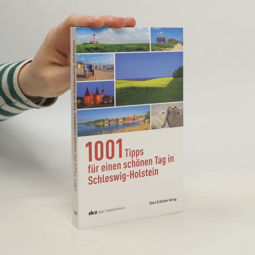 Autorenkollektiv 1001 Tipps für einen schönen Tag in Schleswig-Holstein