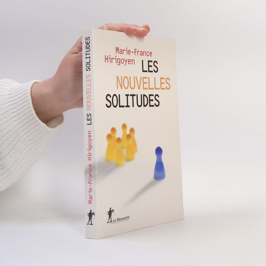 Marie France Hirigoyen Les nouvelles solitudes
