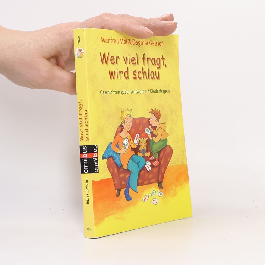 Manfred Mai Wer viel fragt, wird schlau