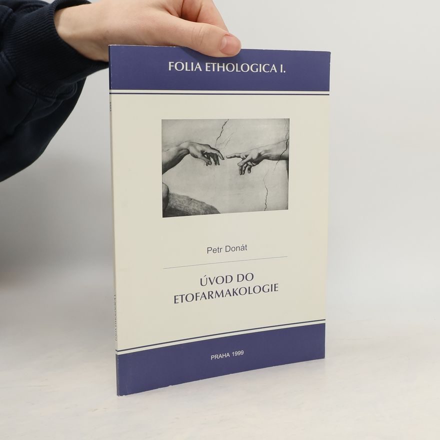 Petr Donát Úvod do etofarmakologie