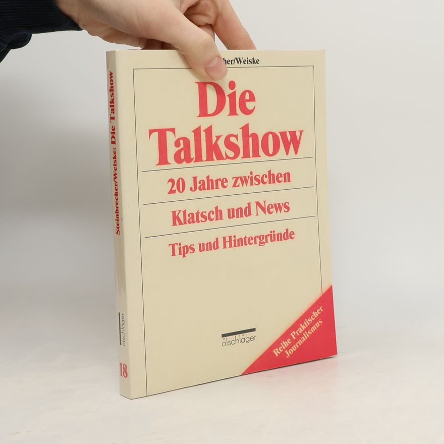Martin Weiske Reihe Praktischer Journalismus - 18: Die Talkshow