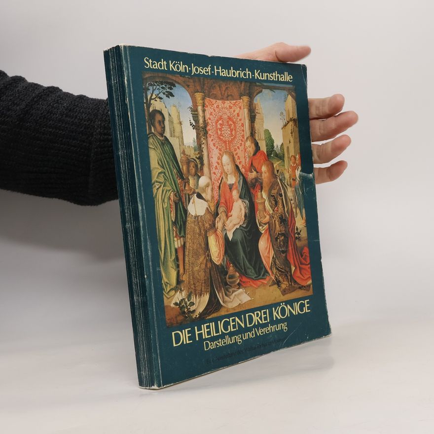 Various authors Die heiligen drei Könige. Darstellung und Verehrung