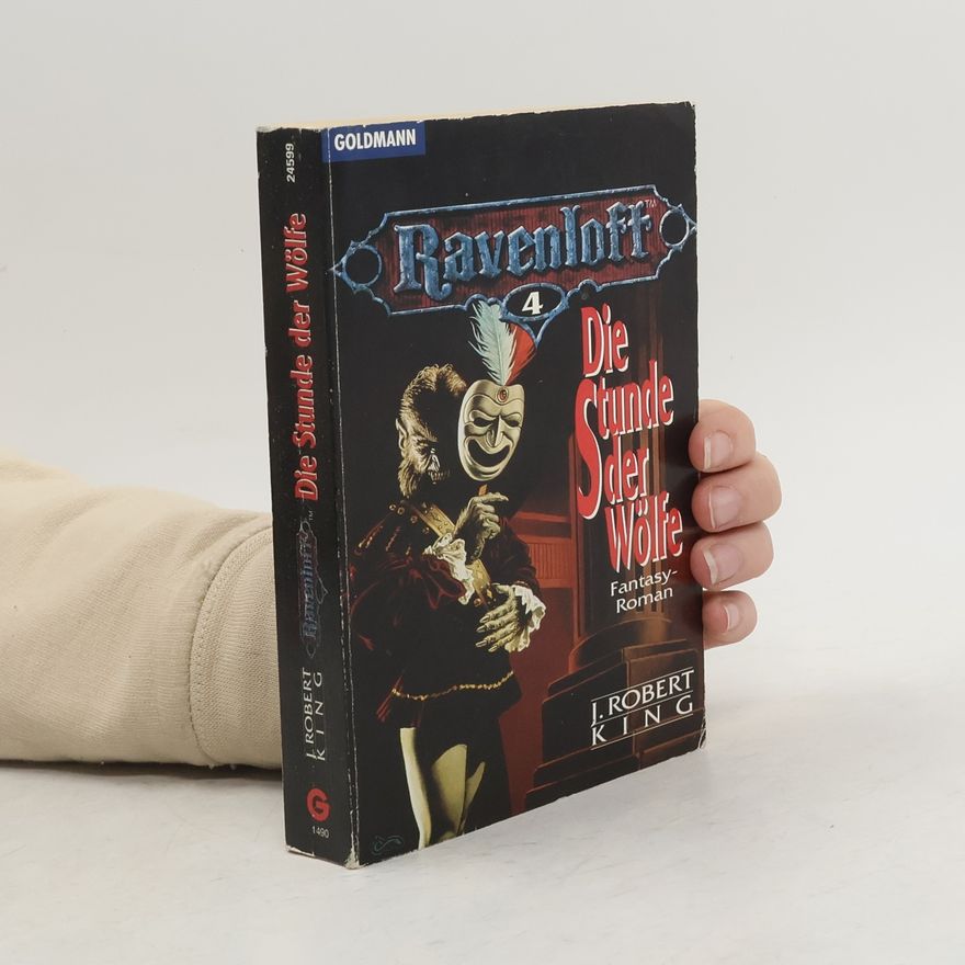Robert J. King Ravenloft IV. Die Stunde der Wölfe. Fantasy- Roman.