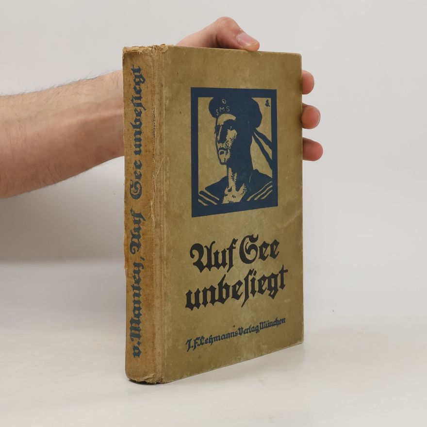 Eberhard von Mantey Auf See unbesiegt
