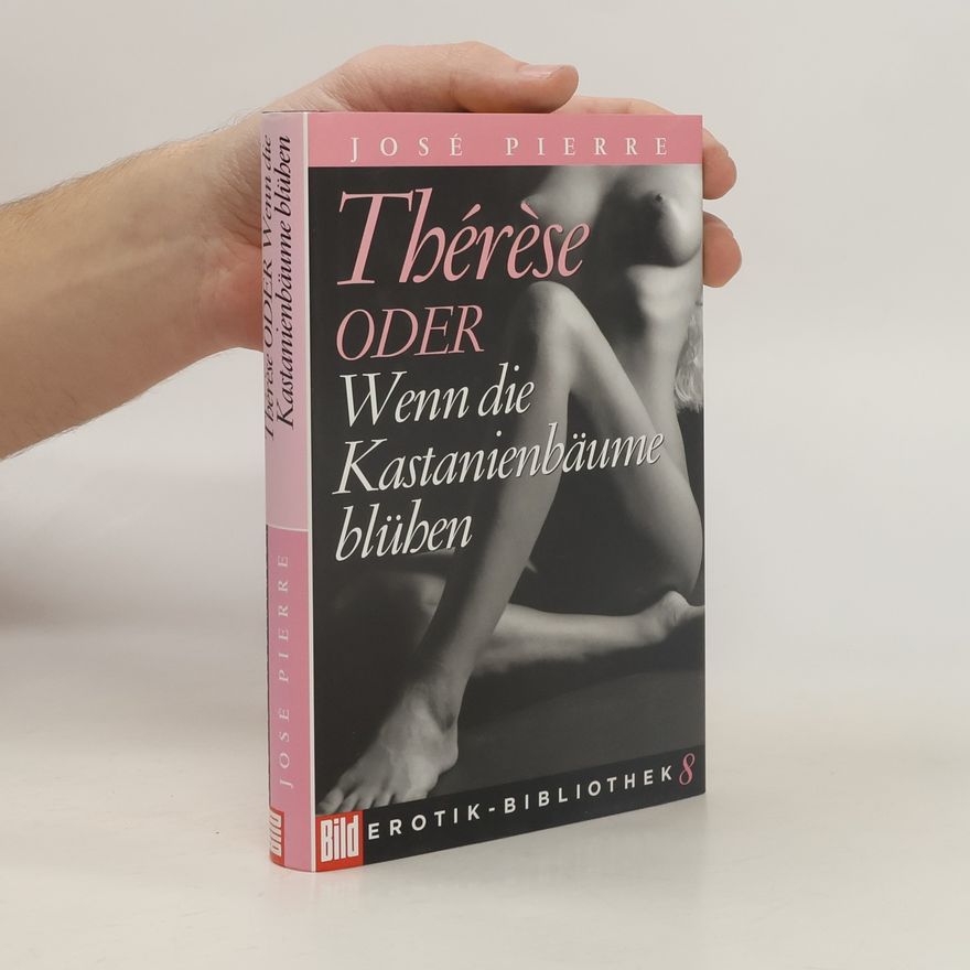 José Pierre Thérèse oder wenn die Kastanienbäume blühen