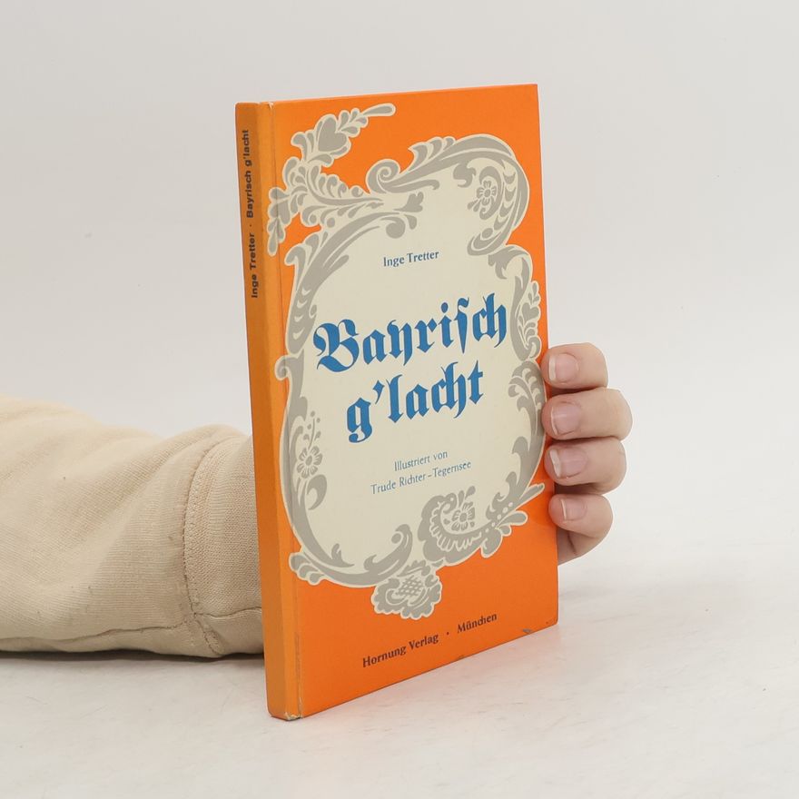 inge Tretter Bayrisch g'lacht