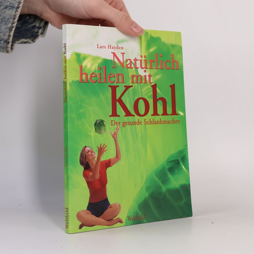 Lars Hayden Natürlich heilen mit Kohl