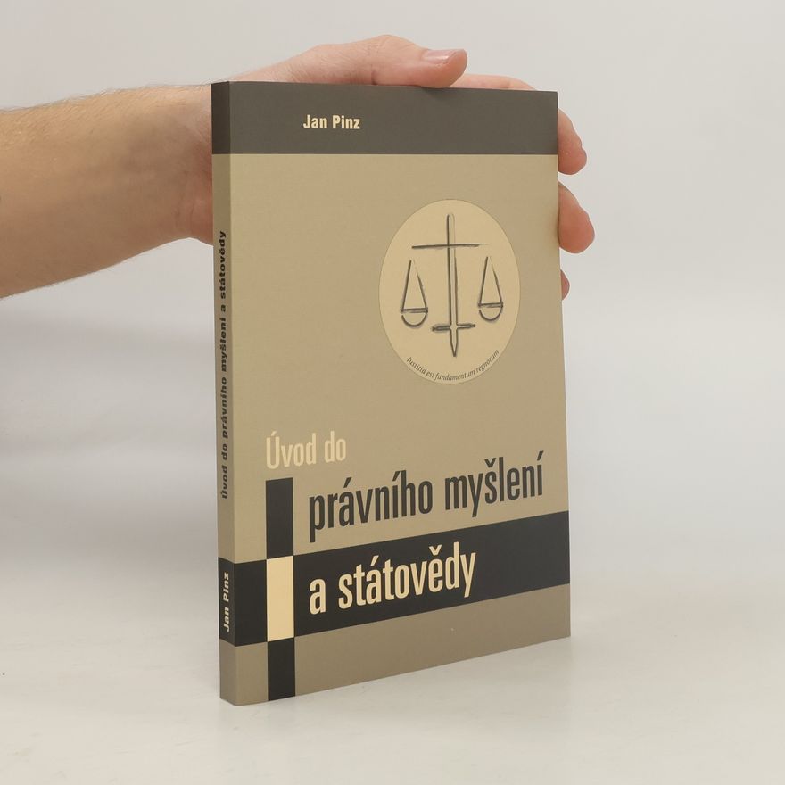 Jan Pinz Úvod do právního myšlení a státovědy