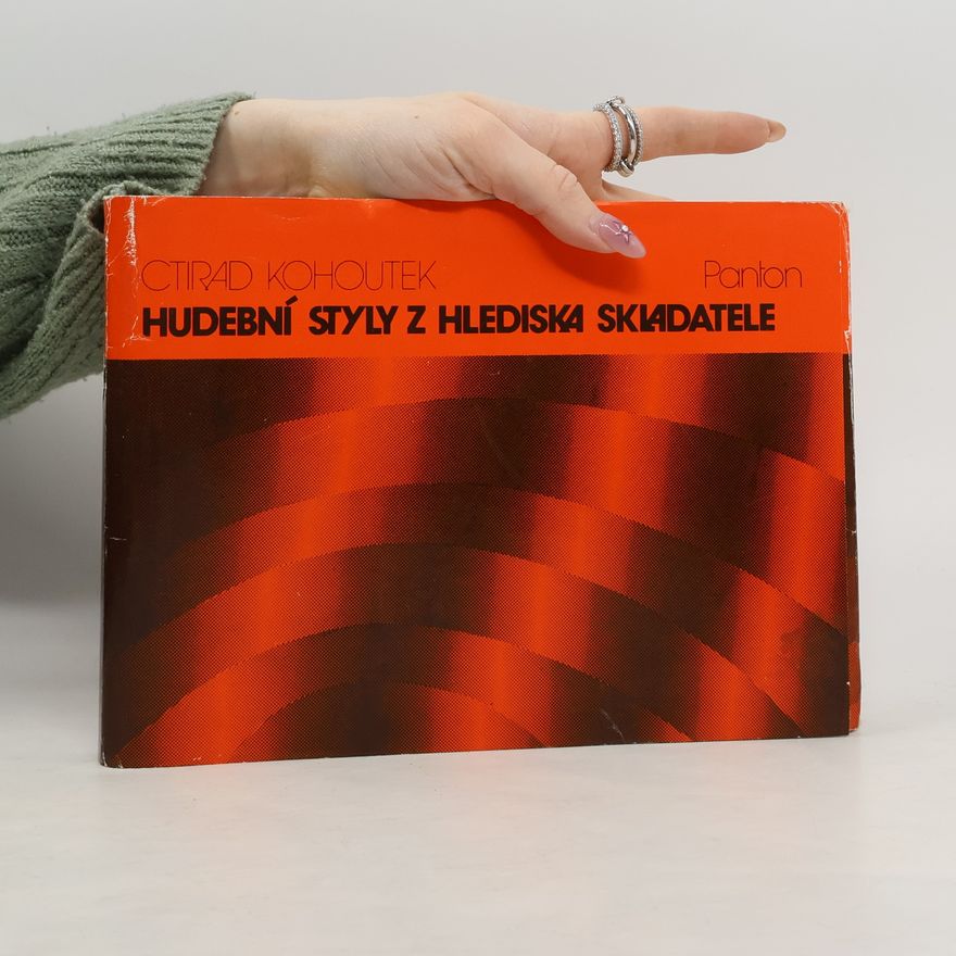 Ctirad Kohoutek Hudební styly z hlediska skladatele