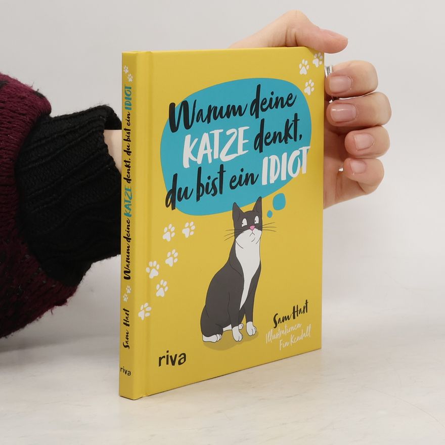 Finley Melville Kendall Foster Warum deine Katze denkt, du bist ein Idiot