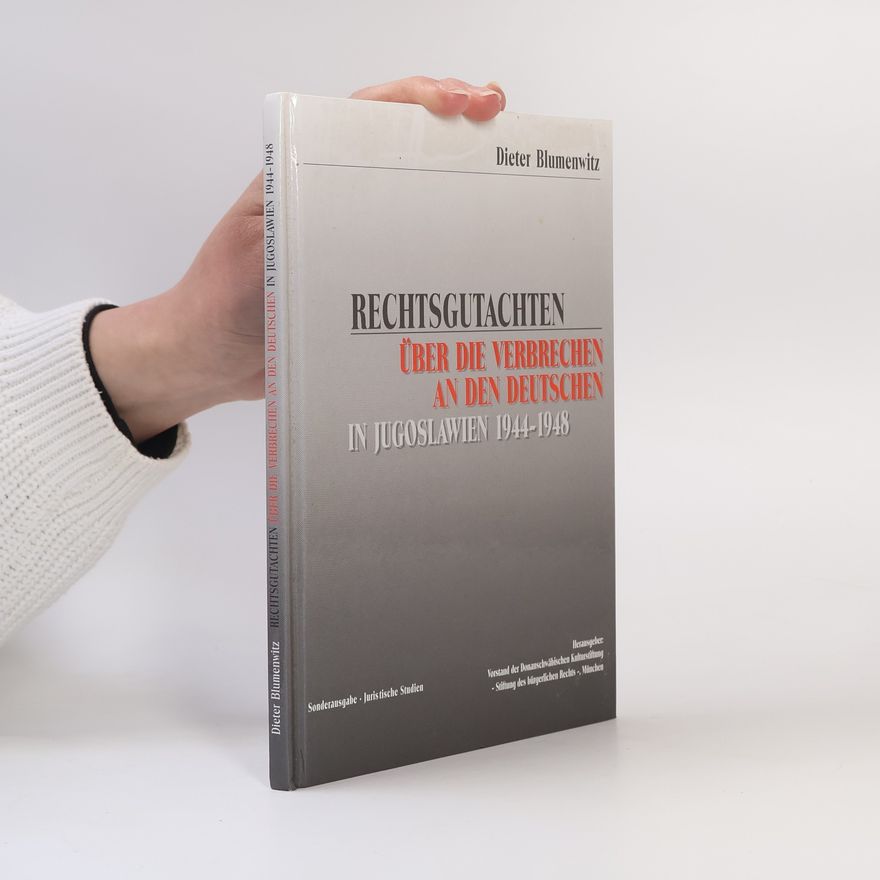 Stiftung des bürgerlichen Rechts Rechtsgutachten über die Verbrechen an den Deutschen in Jugoslawien 1944 - 1948 Sonderausgabe