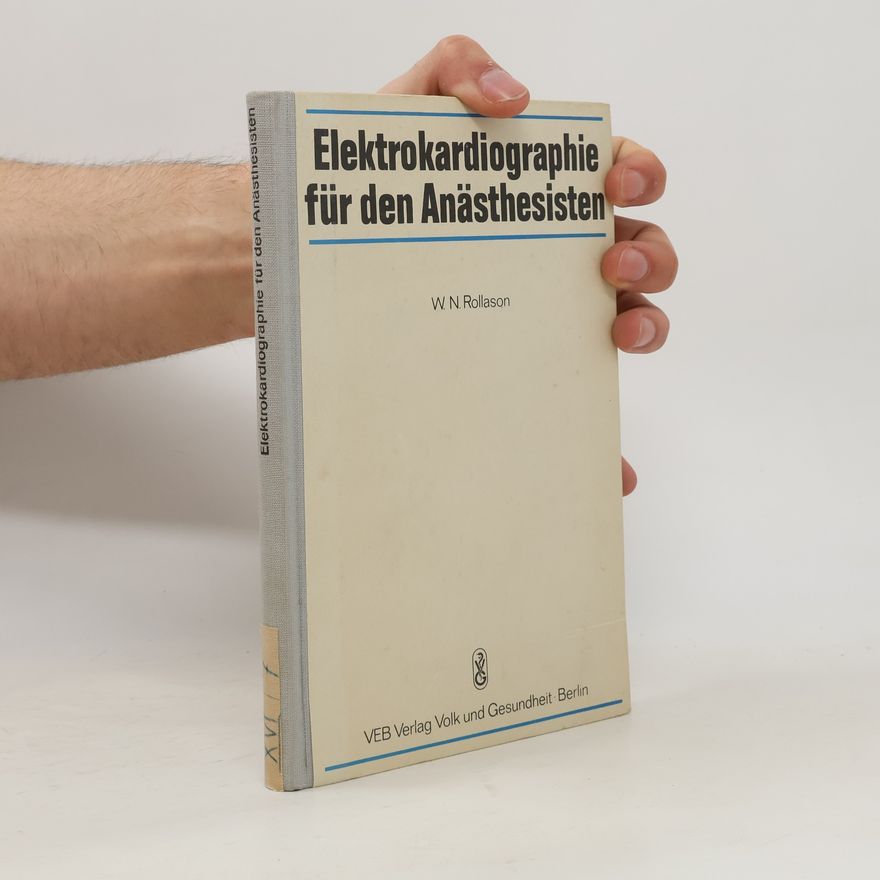 W. N. Rollason Elektrokardiographie für den Anästhesisten