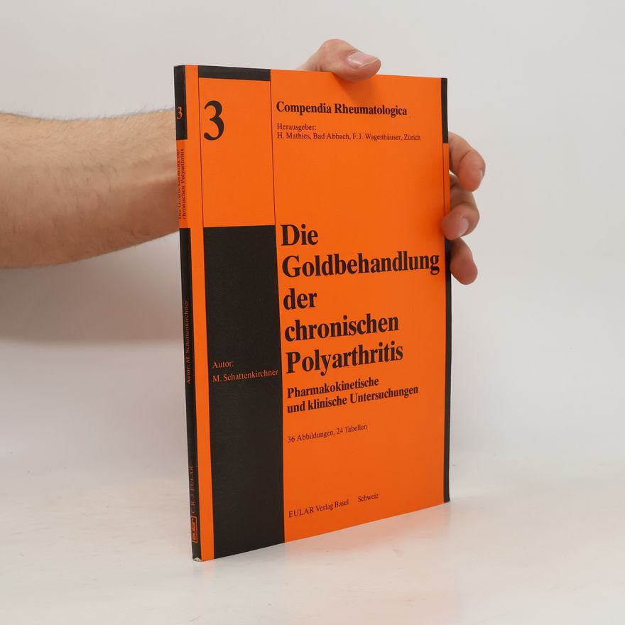 M. Schattenkirchner Die Goldbehandlung der chronischen Polyarthritis 3