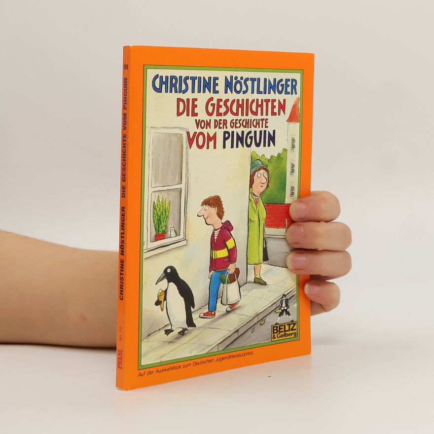 Christine Nöstlinger Die Geschichten von der Geschichte vom Pinguin