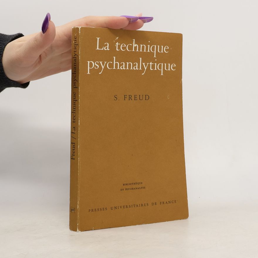 Sigmund Freud La technique psychanalytique