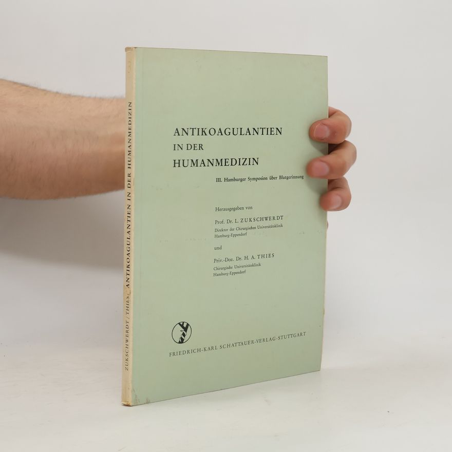 H. A. Thies Antikoagulantien in der Humanmedizin