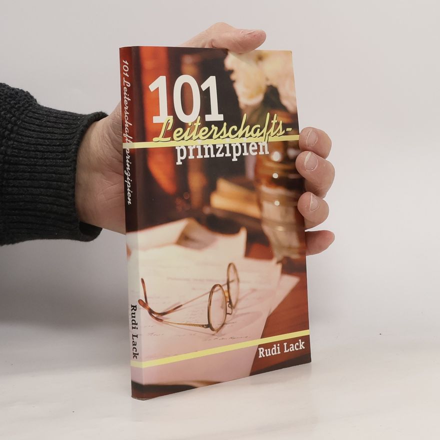 Rudi Lack 101 Leiterschaftsprinzipien
