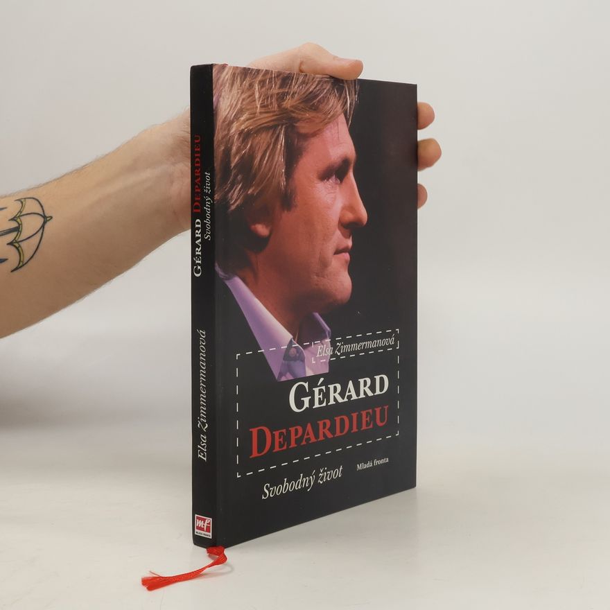 Elsa Zimmerman Gérard Depardieu. Svobodný život