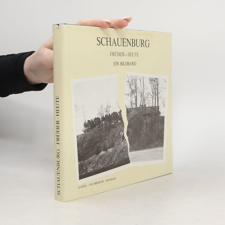 Various authors Schauenburg: Früher - Heute