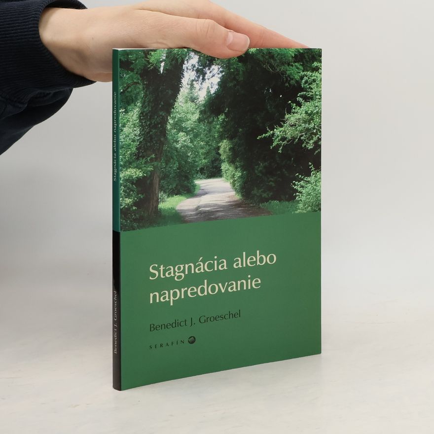 Benedict J. Groeschel Stagnácia alebo napredovanie