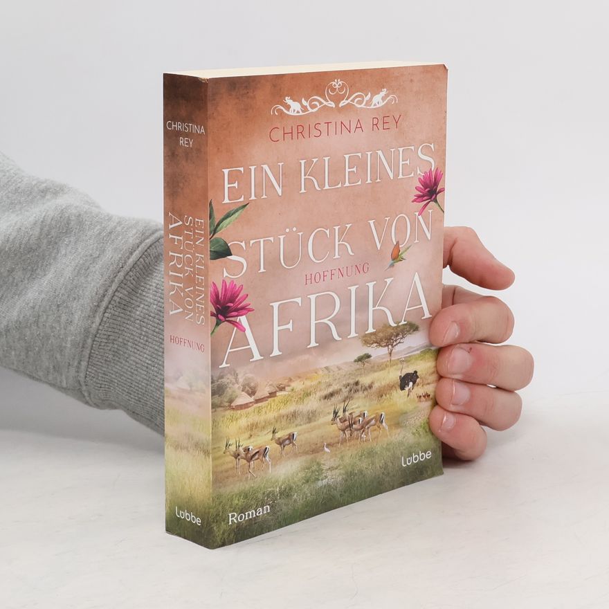 Christina Rey Hoffnung / Ein kleines Stück von Afrika Bd.2