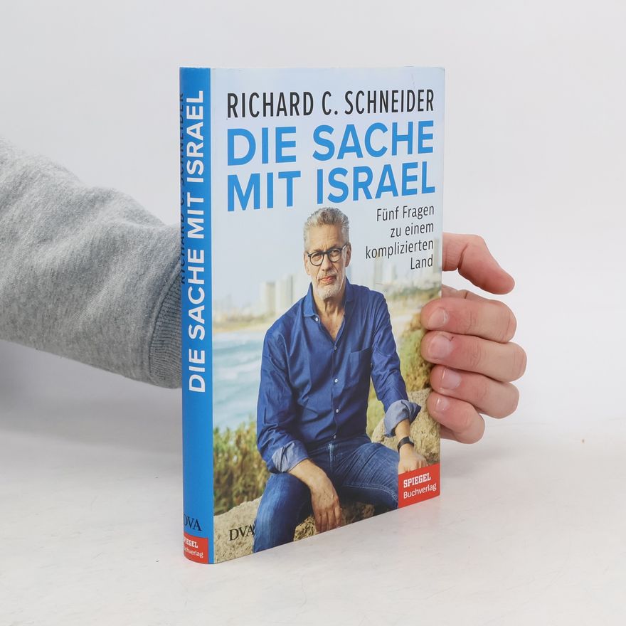 Richard Chaim Schneider Die Sache mit Israel