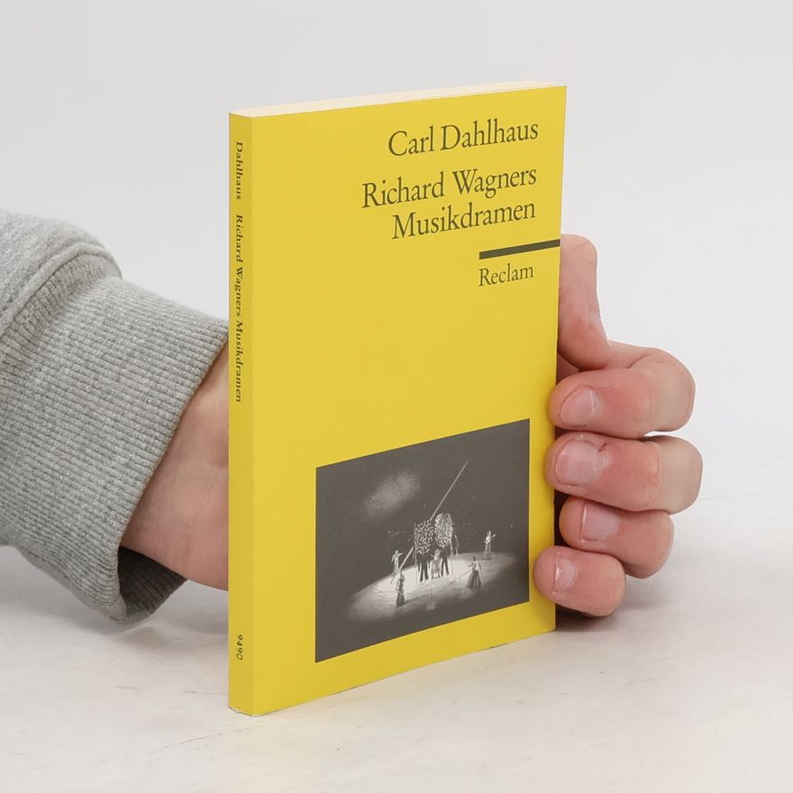 Carl Dahlhaus Richard Wagners Musikdramen