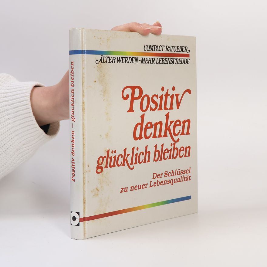 Ursula Fassbender Positiv denken - glücklich bleiben