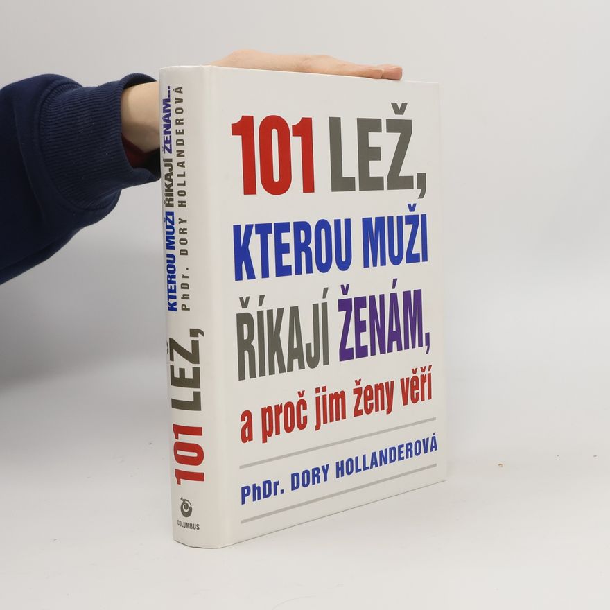 Eva Hauser 101 lež, kterou muži říkají ženám, a proč jim ženy věří