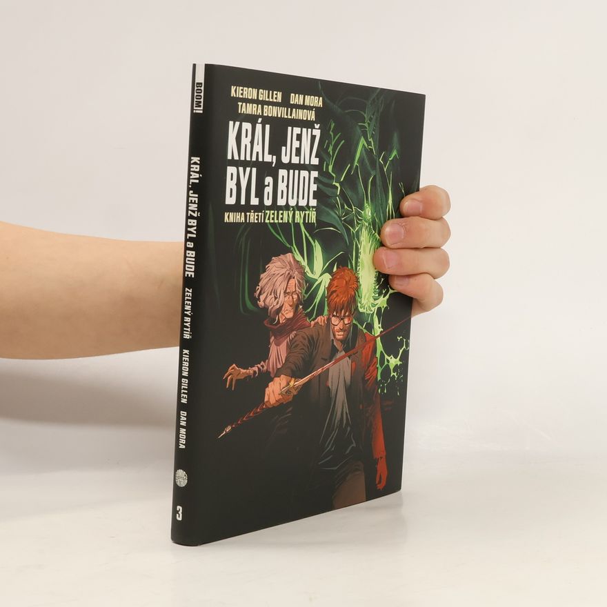 Kieron Gillen Král, jenž byl a bude. Kniha třetí. Zelený rytíř